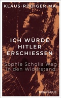 Cover: Ich w&uuml;rde Hitler erschie&szlig;en - Bonifatius Verlag