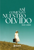 Cover: As&iacute; comenz&oacute; nuestro olvido - Calixta Editores