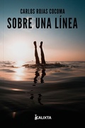 Cover: SOBRE UNA L&Iacute;NEA - Calixta Editores