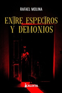 Enlarge image Cover: ENTRE ESPECTROS Y DEMONIOS - Calixta Editores