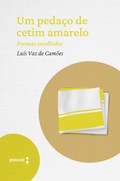 Cover: Um peda&ccedil;o de cetim amarelo - poemas escolhidos - Editora Pausa
