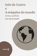Cover: In&ecirc;s de Castro e A m&aacute;quina do mundo - poemas escolhidos - Editora Pausa