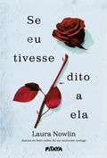Cover: Se eu tivesse dito a ela - Amor, trag&eacute;dia e luto se misturam nesta sequ&ecirc;ncia do sucesso "Se ele estivesse comigo" - Editora Pitaya