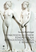 Cover: Homossexualidade Feminina na Antiguidade Grega e Romana - Editora Unifesp