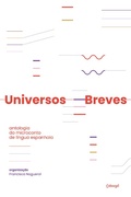 Cover: Universos breves: antologia do microconto de l&iacute;ngua espanhola - Editora Cobog&oacute;