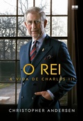 Cover: O rei: A vida de Charles III - Best Seller