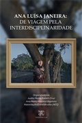 Cover: Ana Lu&iacute;sa Janeira: de viagem  pela interdisciplinaridade - Tesseractum Editorial