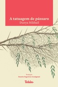 Cover: A tatuagem de p&aacute;ssaro - Editora Tabla