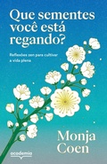 Cover: Que sementes voc&ecirc; est&aacute; regando? - Academia