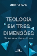 Cover: Teologia em tr&ecirc;s dimens&otilde;es - Vida Nova