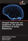 Cover: Idrogeli fabbricati con apigenina - Edizioni Sapienza