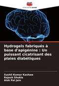 Cover: Hydrogels fabriques a base d'apigenine - Editions Notre Savoir