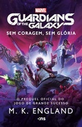 Cover: Guardi&otilde;es da Gal&aacute;xia - Sem coragem, sem gl&oacute;ria - Editora Novo S&eacute;culo