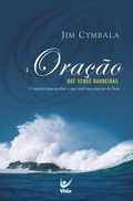 Cover: A ora&ccedil;&atilde;o que vence barreira - Editora Vida