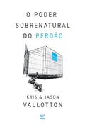 Cover: O poder sobrenatural do perd&atilde;o - Editora Vida
