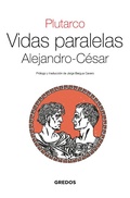 Cover: Vidas Paralelas. Alejandro-C&eacute;sar - Gredos