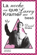 Cover: La noche en que Larry Kramer me bes&oacute; - Dos Bigotes