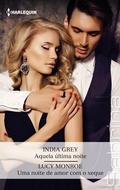 Cover: Aquela &uacute;ltima noite - Uma noite de amor com o xeque - Harlequin, uma divis&atilde;o de HarperCollins Ib&eacute;rica, S.A.