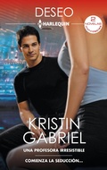 Cover: Una profesora irresistible - Comienza la seducci&oacute;n... - Harlequin, una divisi&oacute;n de HarperCollins Ib&eacute;rica, S.A.