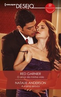 Cover: O amor da minha vida - A cama errada - Harlequin, uma divis&atilde;o de HarperCollins Ib&eacute;rica, S.A.