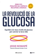 Cover: La revoluci&oacute; de la glucosa - Cosset&agrave;nia Edicions