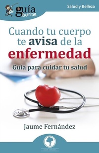 Abbildung von: GuíaBurros: Cuando tu cuerpo te avisa de la enfermedad - Editatum