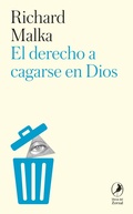 Cover: El derecho a cagarse en dios - Libros del Zorzal