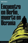 Cover: Encuentro en Berl&iacute;n, muerte en Ucrania - Altamarea Ediciones