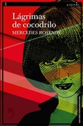 Cover: L&aacute;grimas de cocodrilo - Editorial Alrev&eacute;s