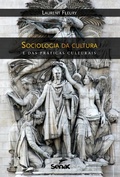 Cover: Sociologia da cultura e das pr&aacute;ticas culturais - Editora Senac S&atilde;o Paulo