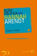 Cover: A&ccedil;&atilde;o pol&iacute;tica em Hannah Arendt - Edi&ccedil;&otilde;es 70