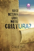 Cover: Sou mesmo uma nova criatura? - Universidade da Fam&iacute;lia