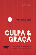 Cover: Culpa e Gra&ccedil;a - Editora Ultimato