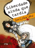 Cover: Liberdade ainda que tardia - FTD Educa&ccedil;&atilde;o