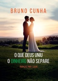 Cover: O que Deus uniu o dinheiro n&atilde;o separe - Editora Can&ccedil;&atilde;o Nova