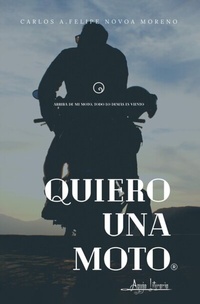 Abbildung von: Quiero una moto - Aguja Literaria