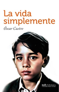Enlarge image Cover: La vida simplemente - Ediciones Universidad Alberto Hurtado