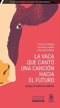 Abbildung von: La vaca que cantó una canción hacia el futuro - Ediciones UC