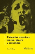 Cover: Cadencias femeninas: m&uacute;sica, g&eacute;nero y sexualidad - Ediciones Universidad Alberto Hurtado