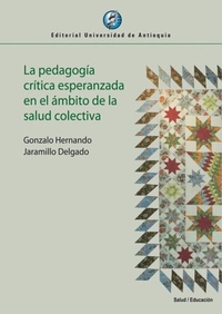 Abbildung von: La pedagogía crítica esperanzada en el ámbito de la salud colectiva - Universidad de Antioquia