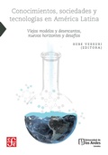 Cover: Conocimientos, sociedades y tecnolog&iacute;as en Am&eacute;rica Latina - Universidad de los Andes