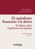 Cover: El capitalismo financiero a la deriva. el debate sobre el gobierno de empresa - Universidad Externado