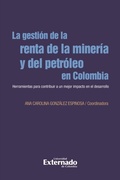 Abbildung von: La gestión de la renta de la minería y el petróleo en Colombia - Universidad Externado