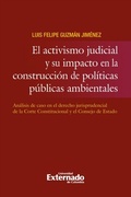 Abbildung von: Activismo judicial y su impacto en la construcción de politicas públicas ambientales. análi*s de caso en el derecho juris - Universidad Externado