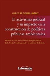 Abbildung von: Activismo judicial y su impacto en la construcción de politicas públicas ambientales. análi*s de caso en el derecho juris - Universidad Externado