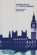Cover: Econom&iacute;a pol&iacute;tica de la pol&iacute;tica econ&oacute;mica - Universidad de los Andes