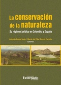 Abbildung von: Conservación de la naturaleza. Su régimen jurídico en Colombia y España - Universidad Externado