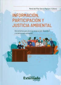 Abbildung von: Información, participación y justicia ambiental herramientas para alcanzar el desarrollo sostenible y la democracia ambiental - Universidad Externado