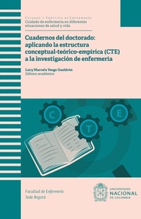 Abbildung von: Cuadernos del doctorado aplicando la estructura estructura conceptual-teórico-empírica (CTE) a la investigación de enfermería - Universidad Nacional de Colombia
