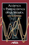 Cover: Ac&uacute;stica y psicoac&uacute;stica de la m&uacute;sica - Melos
